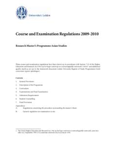 Course and Examination RegulationsResearch Master’s Programme Asian Studies These course and examination regulations have been drawn up in accordance with Section 7.13 of the Higher Education and Research Ac