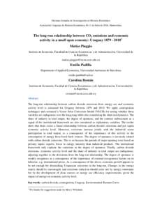 Décimas Jornadas de Investigación en Historia Económica Asociación Uruguaya de Historia Económica,10-11 de Julio de 2014, Montevideo. The long-run relationship between CO2 emissions and economic activity in a small 