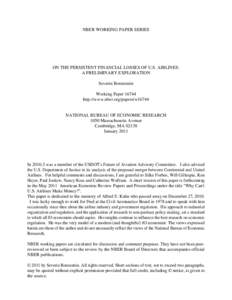 NBER WORKING PAPER SERIES  ON THE PERSISTENT FINANCIAL LOSSES OF U.S. AIRLINES: A PRELIMINARY EXPLORATION Severin Borenstein Working Paper 16744