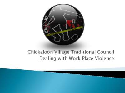 Chickaloon Village Traditional Council Dealing with Work Place Violence   