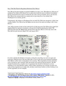 Day 1 The Dire Need for Regulatory Reform in New Mexico New Mexico has been lagging its regional neighbors for many years. Throughout its 100 years of statehood, New Mexico has missed out on a great deal of private-secto