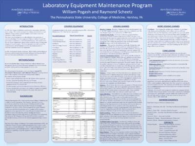 2  Laboratory Equipment Maintenance Program William Pogash and Raymond Scheetz The Pennsylvania State University, College of Medicine, Hershey, PA INTRODUCTION