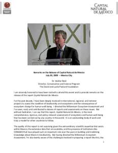 Remarks on the Release of Capital Natural de México July 30, 2009 – Mexico City Dr. Walter Reid Director, Conservation and Science Program The David and Lucile Packard Foundation I am sincerely honored to have been in