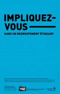 LA RIPOSTE SOCIALISTE DE L’UdeM // COMITÉ DE SIMULATIONS UNIVERSITAIRES DE L’UdeM // AFRICASUM CLUB DE GO // L’ARGOT – LA REVUE DES ÉTUDIANTS EN HISTOIRE DE L’ART DE L’UdeM // ASSOCIATION AFRICAINE DE L