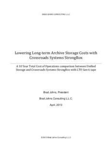 Lowering Long-term Archive Storage Costs with Crossroads Systems StrongBox