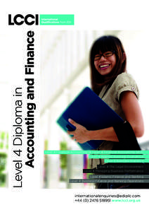 Level 4 Diploma in Accounting and Finance Level 4 Financial Accounting or Level 4 Financial Accounting (IAS) Level 4 Applied Business Economics Level 3 Business Statistics
