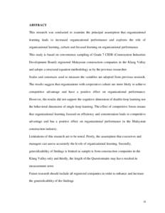 ABSTRACT This research was conducted to examine the principal assumption that organizational learning leads to increased organizational performance and explores the role of organizational learning, culture and focused le