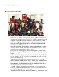 News Release Keep Bamberg County Beautiful Wednesday, July 16 Keep Bamberg County Beautiful (KBCB) and “Can Guy” from South Carolina DHEC, paid a visit to the 5 to 10 year old class at the City of Demark Summer Recre