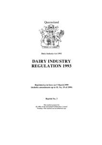 Queensland  Dairy Industry Act 1993 DAIRY INDUSTRY REGULATION 1993