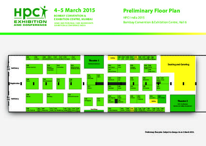 4–5 March[removed]Preliminary Floor Plan BOMBAY CONVENTION & EXHIBITION CENTRE, MUMBAI