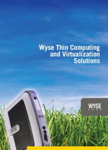 Wyse Thin Computing and Virtualization Solutions