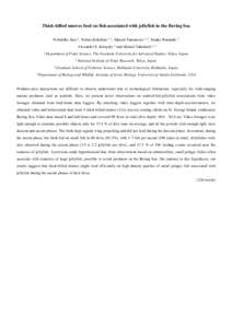 Thick-billed murres feed on fish associated with jellyfish in the Bering Sea Nobuhiko Sato 1, Nobuo Kokubun 1, 2, Takashi Yamamoto 2, 3, Yutaka Watanuki 3 Alexander S. Kitaysky 4 and Akinori Takahashi 1, 2 1  Department 