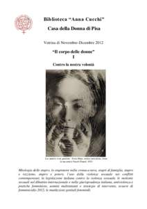 Biblioteca “Anna Cucchi” Casa della Donna di Pisa Vetrina di Novembre-Dicembre 2012 “Il corpo delle donne” I
