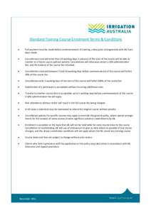 Standard Training Course Enrolment Terms & Conditions  Full payment must be made before commencement of training, unless prior arrangements with IAL have been made.