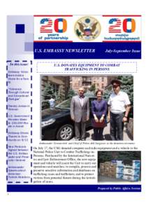U.S. EMBASSY NEWSLETTER In this issue: Embassy Volunteers build a Home for a Family  July-September Issue