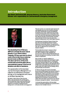 Introduction Hon Robert McClelland MP, Attorney-General, Australian Government Minister with responsibility for Commonwealth emergency management. This past summer, our country has again experienced unimaginable destruct