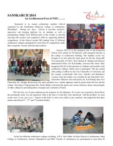 SANSKARCH 2014 An Architectural Fest of TMU…….. Sanskarch is an annual architecture students festival organized by the Teerthanker Mahaveer college of architecture, Moradabad. During two days festival it provides inc