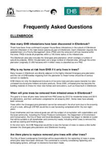 Frequently Asked Questions ELLENBROOK How many EHB infestations have been discovered in Ellenbrook? There have been three confirmed European House Borer infestations in the suburb of Ellenbrook and one infestation in the