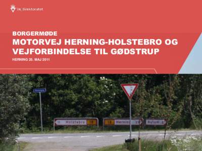 BORGERMØDE  MOTORVEJ HERNING-HOLSTEBRO OG VEJFORBINDELSE TIL GØDSTRUP HERNING 25. MAJ 2011