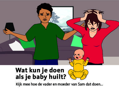 Wat kun je doen als je baby huilt? Kijk mee hoe de vader en moeder van Sam dat doen... Gefeliciteerd met jullie baby!