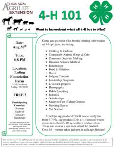 Want to learn about what all 4-H has to offer?  Date: Aug 30th Time: 6-8 PM