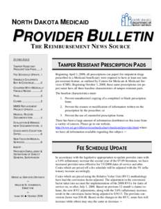 NORTH DAKOTA MEDICAID  PROVIDER BULLETIN T HE R EIMBURSEMENT N EWS S OURCE  IN THIS ISSUE