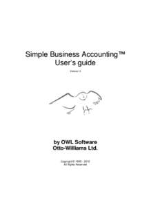 Simple Business Accounting™ User’s guide Version 4 by OWL Software Otto-Williams Ltd.