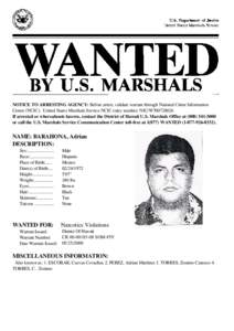 NOTICE TO ARRESTING AGENCY: Before arrest, validate warrant through National Crime Information Center (NCIC). United States Marshals Service NCIC entry number: NIC/W700728026 If arrested or whereabouts known, contact the