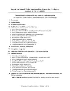 Agenda f or Seventh Called Meeting of the Athanasius Presbytery  October 5, 2011, 9:00 AM  Please print out this document for your use at our Presbytery meeting  See Appendix A: Guide to Ru