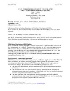 ERC MINUTES  April 17, 2014 STATE WORKFORCE INNOVATION COUNCIL (SWIC) EDUCATIONAL REVIEW COMMITTEE (ERC)