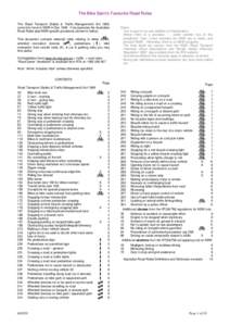 The Bike Saint’s Favourite Road Rules The Road Transport (Safety & Traffic Management) Act 1999, came into force in NSW in DecIt incorporates the Australian Road Rules plus NSW specific provisions (shown in ital