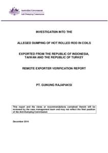 INVESTIGATI0N INTO THE  ALLEGED DUMPING OF HOT ROLLED ROD IN COILS EXPORTED FROM THE REPUBLIC OF INDONESIA, TAIWAN AND THE REPUBLIC OF TURKEY