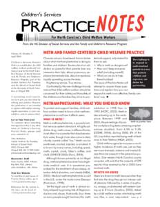 Volume 10, Number 2 April 2005 Children’s Services Practice Notes is a publication for child welfare workers produced four times a year by the North Carolina Division of Social Services