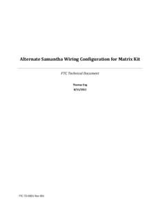 Alternate Samantha Wiring Configuration for Matrix Kit FTC Technical Document Thomas Eng[removed]FTC-TD-0001-Rev-001