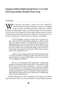 Engaging with Human Rights through Theater: A Case Study of the Vanuatu Rainbow Disability Theatre Group Amy Mawdsley  W