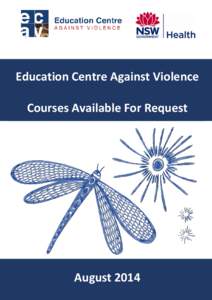 Education Centre Against Violence Courses Available For Request August 2014  NSW Health Education Centre Against Violence