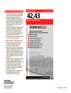 How to use this timetable ➤ 	Use the map to find the stops closest to where you will get on and off the bus.