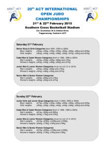 20th ACT INTERNATIONAL OPEN JUDO CHAMPIONSHIPS 21st & 22nd February 2015 Southern Cross Basketball Stadium Cnr Cowlishaw St & Athllon Drive