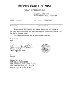 Supreme Court of Florida FRIDAY, SEPTEMBER 5, 2008 CASE NO.: SC08-1678 Lower Tribunal No(s).: 3D07-2991 BRIAN WILSON