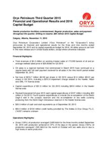 Oryx Petroleum Third Quarter 2015 Financial and Operational Results and 2016 Capital Budget Hawler production facilities commissioned; Regular production, sales and payment throughout the quarter; Drilling to resume; $90