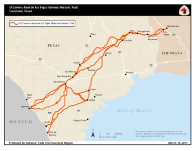 El Camino Real de los Tejas National Historic Trail Louisiana, Texas El Camino Real de los Tejas National Historic Trail  Natchitoches