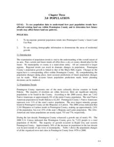 Chapter Three  3.0 POPULATION GOAL: To use population data to understand how past population trends have affected existing land use within Pennington County and to determine how future trends may affect future land use p