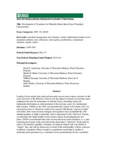 WATER RESOURCES RESEARCH GRANT PROPOSAL Title: Development of Translators for Filterable Metals Based Upon Watershed Characteristics Focus Categories: NPP, TS, MOD Keywords: watershed management, trace elements, metals, 