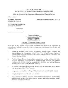 STATE OF MICHIGAN DEPARTMENT OF INSURANCE AND FINANCIAL SERVICES Before the Director of the Department of Insurance and Financial Services In the matter of: DANIEL P. DOBBINS System ID No[removed]