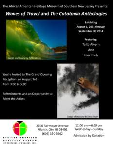 The African American Heritage Museum of Southern New Jersey Presents:  Waves of Travel and The Catatonia Anthologies Exhibiting August 1, 2014 through September 30, 2014
