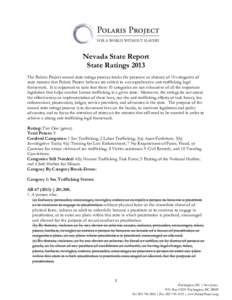 Nevada State Report State Ratings 2013 The Polaris Project annual state ratings process tracks the presence or absence of 10 categories of state statutes that Polaris Project believes are critical to a comprehensive anti