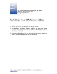 The College of Respiratory Therapists of Ontario 180 Dundas Street West, Suite 2103 Toronto, Ontario M5G 1Z8 www.crto.on.ca  Non-Sufficient Funds (NSF) Payment Fact Sheet