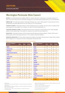 LGA Profile Community profile 2011 Mornington Peninsula Shire Council PEOPLE: In the Australian Bureau of Statistics (ABS[removed]census, there were 144,608 people in Mornington Peninsula. Of these, 48.4% were male and 51.