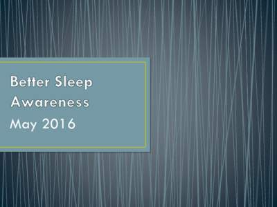 May 2016  • Inadequate sleep can lead to an increase in blood pressure and stress hormone production; the body can become stressed when it does not get enough sleep. • The consequences of poor sleep include reduced 