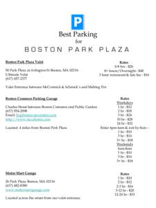 Best Parking for Boston Park Plaza Valet 50 Park Plaza at Arlington St Boston, MA[removed]Ultimate Valet